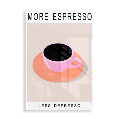 More Espresso Less Depresso