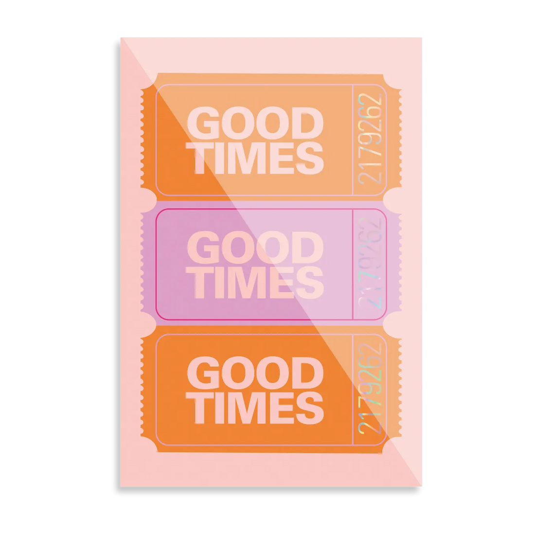 Good Times Ticket 