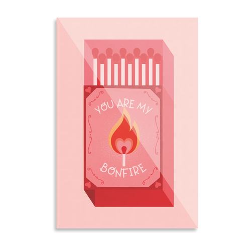 Match "You are my bonfire"