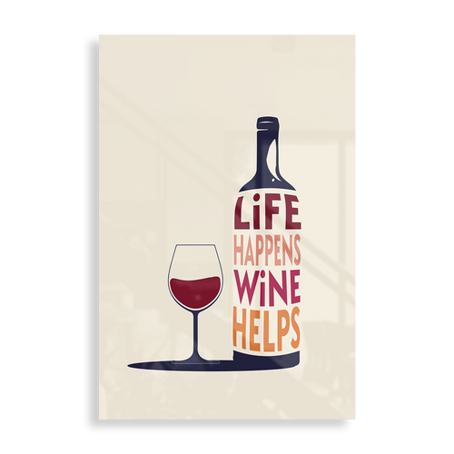Life Happens, Wine Helps