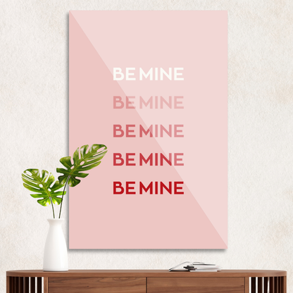 Be mine