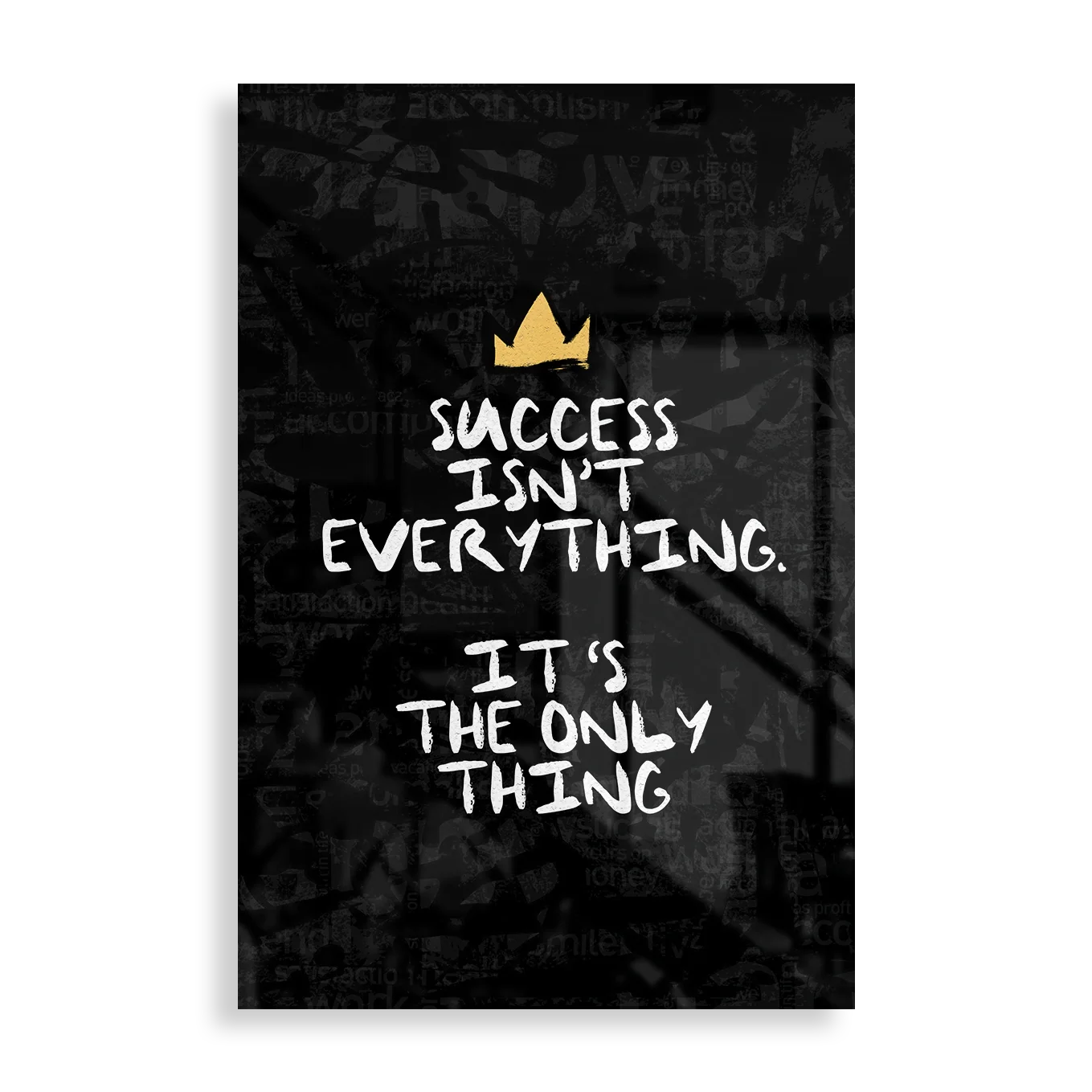 Success isn't everything, it's the only thing - Motivation plakat